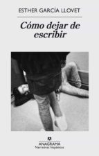 cómo dejar de escribir (ebook)-esther garcia llovet-9788433937605 cómo dejar de escribir (ebook)-esther garcia llovet-9788433937605