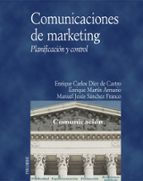 comunicaciones de marketing. planificacion y control-enrique diez de castro-enrique martin armario-9788436816105 comunicaciones de marketing. planificacion y control-enrique diez de castro-enrique martin armario-9788436816105