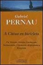a china en bicicleta-gabriel pernau-9788440687005 a china en bicicleta-gabriel pernau-9788440687005