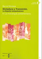 dictadura y transicion. la españa iampedusiana (ii): la monrarqui a parlamentaria-bernat muniesa-9788447528905 dictadura y transicion. la españa iampedusiana (ii): la monrarqui a parlamentaria-bernat muniesa-9788447528905