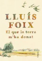 el que la terra m'ha donat (ebook)-lluis foix carnice-9788466423205 el que la terra m'ha donat (ebook)-lluis foix carnice-9788466423205