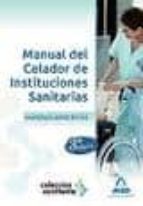MANUAL DEL CELADOR DE INSTITUCIONES SANITARIAS. MATERIAS ESPECIFI CAS