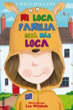 mi loca familia está más loca, n.º 7-chris higgins-lee wildish-9788468334905 mi loca familia está más loca, n.º 7-chris higgins-lee wildish-9788468334905