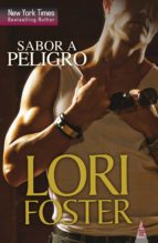 sabor a peligro (ebook)-lori foster-9788468741505 sabor a peligro (ebook)-lori foster-9788468741505