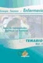 ENFERMERIA, CUERPO TECNICO: JUNTA DE COMUNIDADES DE CASTILLA-LA M ANCHA: TEMARIO PARTE ESPECIFICA (VOL. I)