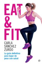 eat & fit (ebook)-carla sanchez zurdo-9788490609705 eat & fit (ebook)-carla sanchez zurdo-9788490609705
