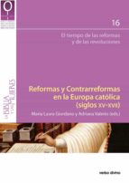 reformas y contrarreformas en la europa católica (siglos xv-xvii) (ebook)-maría laura giordano-adriana valerio-9788490732205 reformas y contrarreformas en la europa católica (siglos xv-xvii) (ebook)-maría laura giordano-adriana valerio-9788490732205