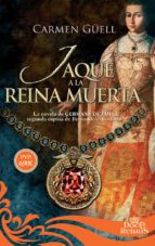 JAQUE A LA REINA MUERTA: LA NOVELA DE GERMANA DE FOIX, SEGUNDA ESPOSA DE FERNANDO EL CATOLICO