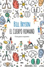 el cuerpo humano: guia para ocupantes-bill bryson-9788491874805