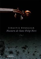 nocturn de sant felip neri-sebastia bennassar-9788492874705 nocturn de sant felip neri-sebastia bennassar-9788492874705