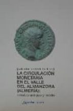 la circulacion monetaria en el valle del almanzora (almeria): eda des antigua y media-salvador fontenla ballesta-9788493559205 la circulacion monetaria en el valle del almanzora (almeria): eda des antigua y media-salvador fontenla ballesta-9788493559205