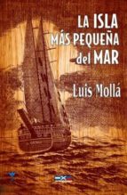 la isla más pequeña del mar (ebook)-luis molla ayuso-9788494074905 la isla más pequeña del mar (ebook)-luis molla ayuso-9788494074905