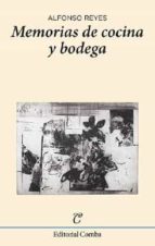 memorias de cocina y bodega-alfonso reyes-9788494493805 memorias de cocina y bodega-alfonso reyes-9788494493805