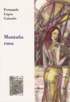 montaña rusa-fernando lopez guisado-9788494590405 montaña rusa-fernando lopez guisado-9788494590405