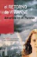 el retorno de vivianne: amantes en el paraiso-juan trigo-9788495590305 el retorno de vivianne: amantes en el paraiso-juan trigo-9788495590305