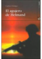 el agujero de helmand-carlos fidalgo-9788496675605 el agujero de helmand-carlos fidalgo-9788496675605