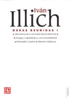 obras reunidas (vol. i)-ivan illich-9789681675905 obras reunidas (vol. i)-ivan illich-9789681675905