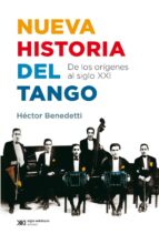 nueva historia del tango: de los orígenes al siglo xxi (ebook)-hector benedetti-9789876296205 nueva historia del tango: de los orígenes al siglo xxi (ebook)-hector benedetti-9789876296205