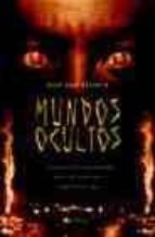 mundos ocultos: un viaje iniciatico por el mundo magico de la hec hiceria, la santeria y el vudu-juan jose revenga-9788497632911 mundos ocultos: un viaje iniciatico por el mundo magico de la hec hiceria, la santeria y el vudu-juan jose revenga-9788497632911