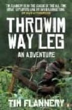 THROWIM WAY LEG AN ADVENTURE