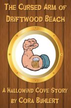 the cursed arm of driftwood beach (ebook)-cora buhlert-9781370689415 the cursed arm of driftwood beach (ebook)-cora buhlert-9781370689415
