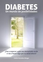 diabetes. un mundo de posibilidades (ebook)-carlos gonzalez rotger-9781484111215 diabetes. un mundo de posibilidades (ebook)-carlos gonzalez rotger-9781484111215