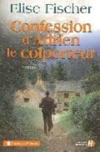 Libros gratis para descargar libros electrónicos Confession adrien le colporteu