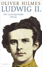 ludwig ii. (ebook)-oliver hilmes-9783641130015 ludwig ii. (ebook)-oliver hilmes-9783641130015