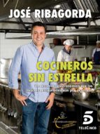 (pe) cocineros sin estrella-jose ribagorda-9788408013815 (pe) cocineros sin estrella-jose ribagorda-9788408013815