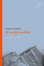 el sacrifici prohibit: freud i la biblia-marie balmary-9788415518815 el sacrifici prohibit: freud i la biblia-marie balmary-9788415518815