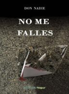 no me falles (ebook)-don nadie-9788415623915 no me falles (ebook)-don nadie-9788415623915