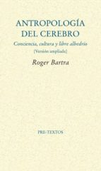 antropologia del cerebro-roger bartra-9788415894315 antropologia del cerebro-roger bartra-9788415894315