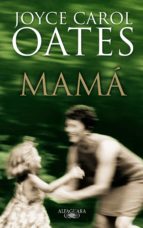 mamá (ebook)-joyce carol oates-9788420499215 mamá (ebook)-joyce carol oates-9788420499215