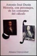 historia, con personajes, de los conceptos del calculo-jose antonio duran-9788420628615 historia, con personajes, de los conceptos del calculo-jose antonio duran-9788420628615