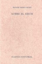 sobre el amor-rainer maria rilke-9788420687315 sobre el amor-rainer maria rilke-9788420687315