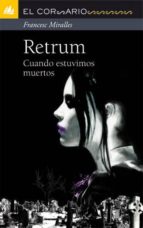 retrum: cuando estuvimos muertos-francesc miralles-9788424636715 retrum: cuando estuvimos muertos-francesc miralles-9788424636715