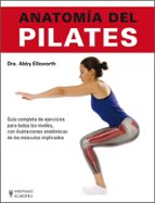 anatomía del pilates-abby ellsworth-9788425520815 anatomía del pilates-abby ellsworth-9788425520815