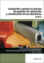 UF0412 INSTALACION Y PUESTA EN MARCHA DE APARATOS DE CALEFACCION Y CLIMATIZACION DE USO DOMESTICO