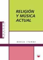 Religion y musica actual 978-8428823715 PDF uTorrent por Borja iturbe sanchez de movellan