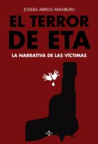 el terror de eta (ebook)-joseba arregi aranburu-9788430965915 el terror de eta (ebook)-joseba arregi aranburu-9788430965915