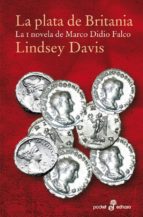 la plata de britania (la i novela de marco didio falco) (9ª ed.)-lindsey davis-9788435019415 la plata de britania (la i novela de marco didio falco) (9ª ed.)-lindsey davis-9788435019415