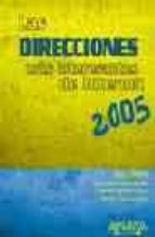 LAS DIRECCIONES MAS INTERESANTES DE INTERNET 2005