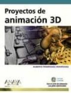 Proyectos de animacion 3d por Alberto rodriguez rodriguez 978-8441527515 PDF ePub