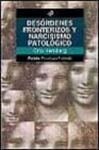 desordenes fronterizos y narcisismo patologico-otto kernberg-9788449310515 desordenes fronterizos y narcisismo patologico-otto kernberg-9788449310515