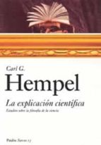 la explicacion cientifica: estudios sobre la filosofia de la cien cia-carl g. hempel-9788449318115 la explicacion cientifica: estudios sobre la filosofia de la cien cia-carl g. hempel-9788449318115