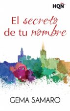 el secreto de tu nombre (ebook)-gema samaro-9788468764115 el secreto de tu nombre (ebook)-gema samaro-9788468764115