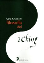 filosofia del i ching-carol k. anthony-9788487403415 filosofia del i ching-carol k. anthony-9788487403415