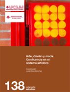 arte, diseño y moda: confluencia en el sistema artistico-julian diaz sanchez-9788490440315 arte, diseño y moda: confluencia en el sistema artistico-julian diaz sanchez-9788490440315
