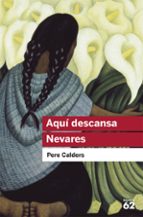 aqui descansa nevares-pere calders-9788492672615 aqui descansa nevares-pere calders-9788492672615