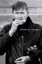 escrito con la lengua-roger wolfe-9788493743215 escrito con la lengua-roger wolfe-9788493743215